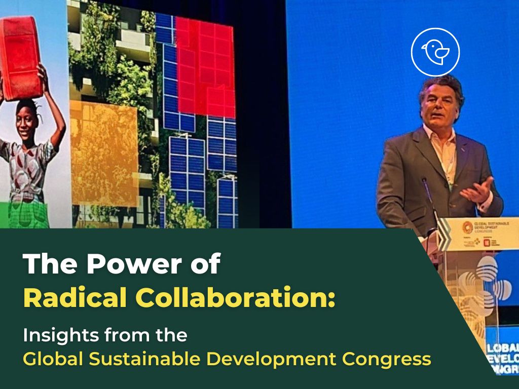 The Power of Radical Collaboration Insights from the Global Sustainable Development Congress